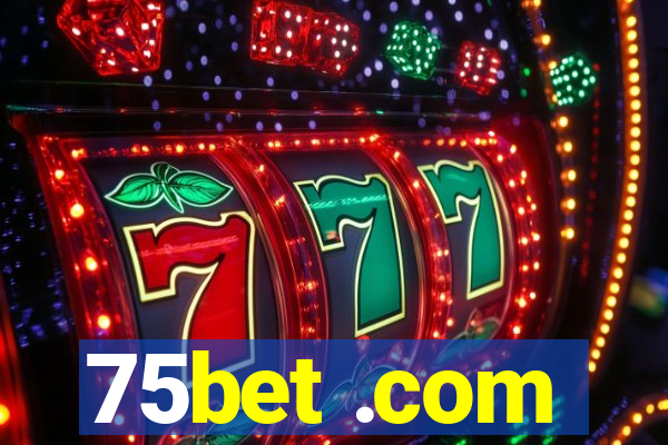 75bet .com